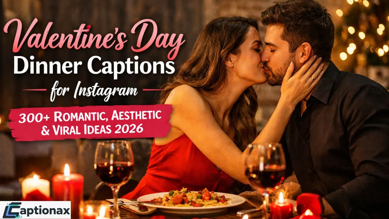 Valentine’s Day Dinner Captions For Instagram