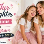 Mother Daughter Captions For Instagram