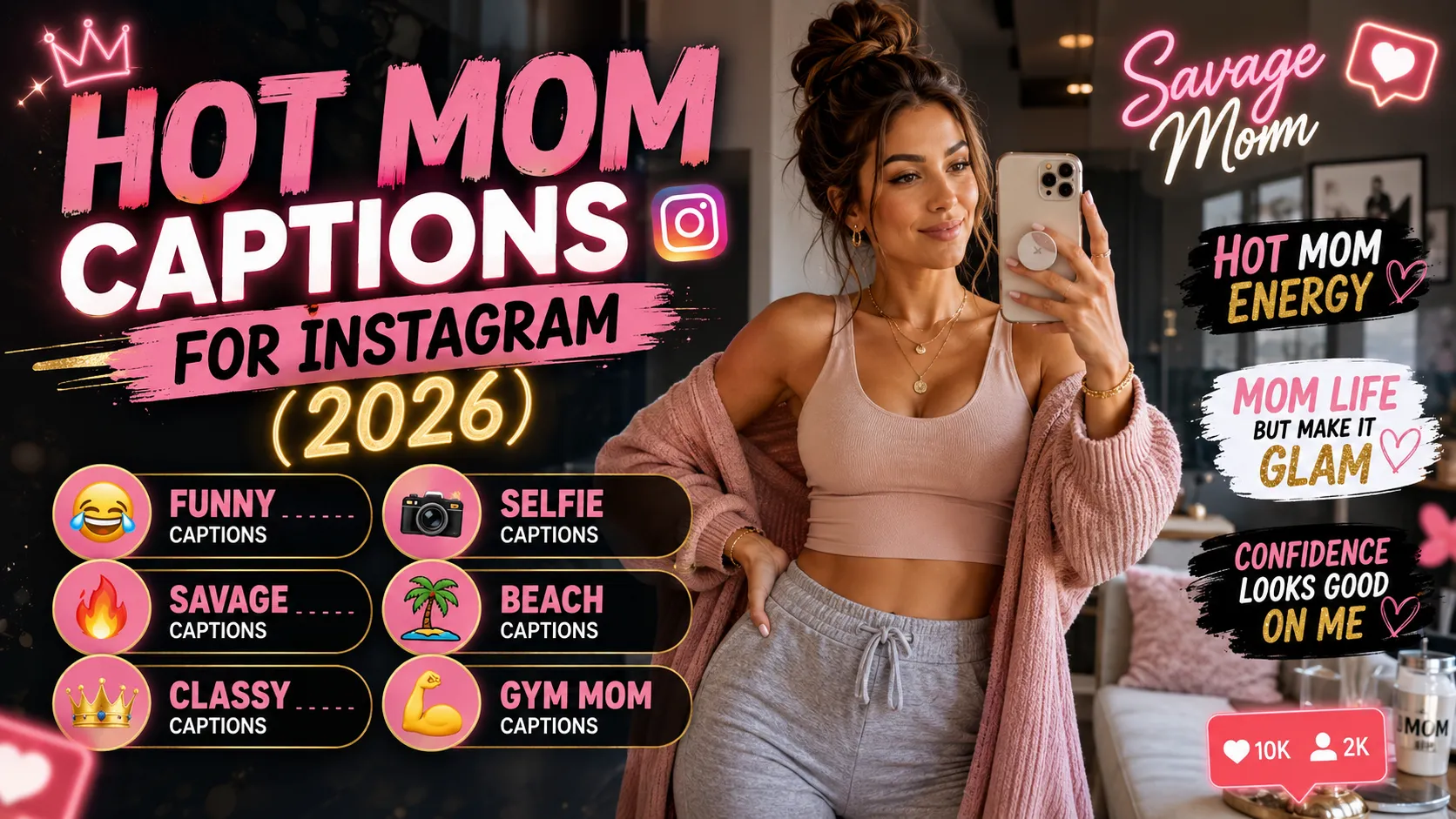 Stylish infographic showing hot mom captions for Instagram with trendy selfie, savage, funny, classy, and aesthetic caption ideas for modern moms in 2026.