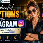 Dedicated Captions For Instagram