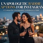 Unapologetic Baddie Captions for Instagram